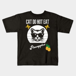 Cat Do Not Eat Pineapples Kids T-Shirt